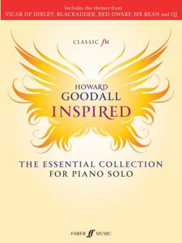 Classic FM -- Howard Goodall Inspired: The Essential Collection for Piano Solo