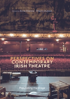 Paperback Perspectives on Contemporary Irish Theatre: Populating the Stage Book
