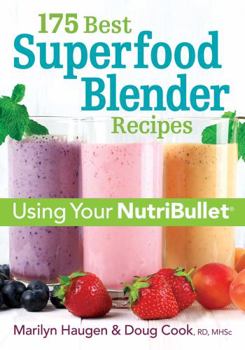 Paperback 175 Best Superfood Blender Recipes: Using Your Nutribullet Book