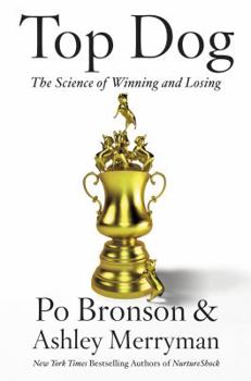 Hardcover Top Dog: The Science of Winning and Losing Book