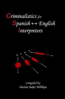 Paperback Criminalistics for Spanish-English Interpreters Book