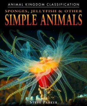 Hardcover Sponges, Jellyfish, and Other Simple Animals Book