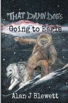 That Damn Dog's Going To Eagle