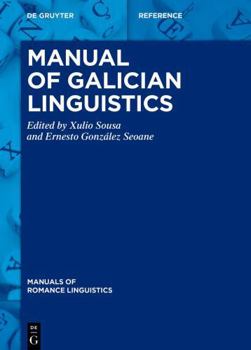 Hardcover Manual of Galician Linguistics (Manuals of Romance Linguistics, 19) Book