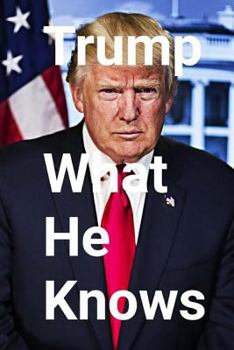 Paperback Trump: What He Knows Book