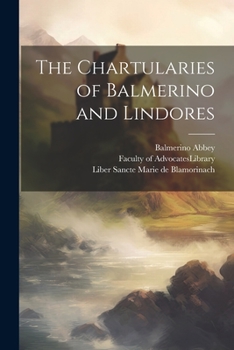 Paperback The Chartularies of Balmerino and Lindores Book