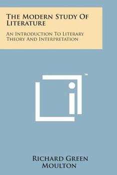 Paperback The Modern Study of Literature: An Introduction to Literary Theory and Interpretation Book