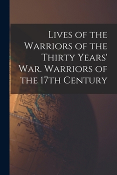 Lives of the Warriors of the Thirty Years' War