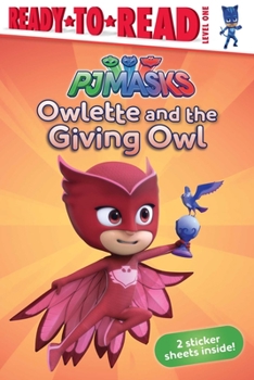 Paperback Owlette and the Giving Owl: Ready-To-Read Level 1 Book