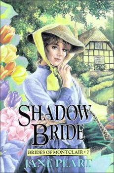 Shadow Bride (Brides of Montclair, No. 7) - Book #7 of the Brides of Montclair