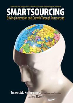 Hardcover Smartsourcing: Driving Innovation and Growth Through Outsourcing Book