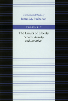 Hardcover The Limits of Liberty: Between Anarchy and Leviathan Book