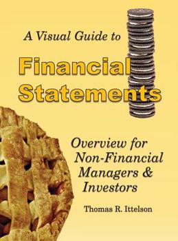Hardcover A Visual Guide to Financial Statements: Overview for Non-Financial Managers & Investors Book