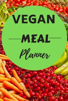 Paperback VEGAN MEAL Planner: Food Notebook/Meal Planner/6X9 inches/ 100 Pages Book