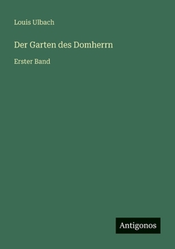 Der Garten des Domherrn: Erster Band (German Edition)