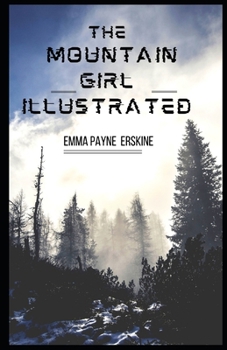 The Mountain Girl Illustrated