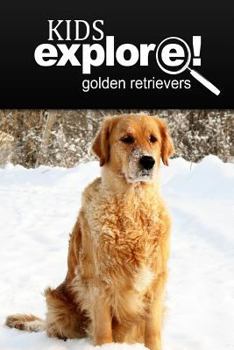 Paperback Golden Retrievers - Kids Explore: Animal books nonfiction - books ages 5-6 Book