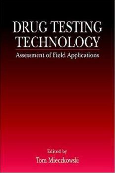 Hardcover Drug Testing Technology: Assessment of Field Applications Book