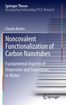 Hardcover Noncovalent Functionalization of Carbon Nanotubes: Fundamental Aspects of Dispersion and Separation in Water Book