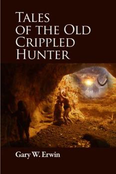 Paperback Tales of the Old Crippled Hunter Book