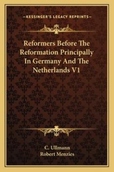 Paperback Reformers Before The Reformation Principally In Germany And The Netherlands V1 Book