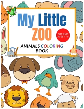 Paperback My Little Zoo: Animals Fun Coloring Book For Kids Ages 4-8 Book