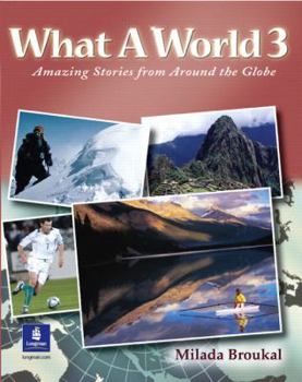 Paperback What a World 3: Amazing Stories from Around the Globe Book