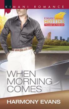 Mass Market Paperback When Morning Comes Book