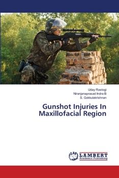 Paperback Gunshot Injuries In Maxillofacial Region Book