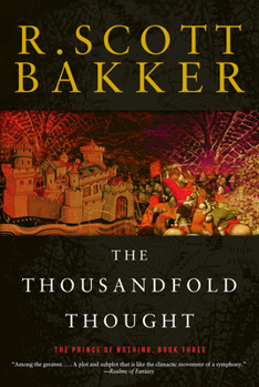 The Thousandfold Thought - Book #3 of the Second Apocalypse