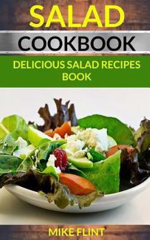 Paperback Salad Cookbook: Delicious Salad Recipes Book