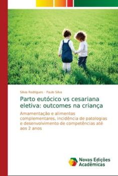 Paperback Parto eutócico vs cesariana eletiva: outcomes na criança [Portuguese] Book