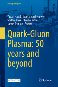 Hardcover Quark-Gluon Plasma: 50 Years and Beyond Book