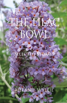 Paperback The Lilac Bowl: Selected Stories Book