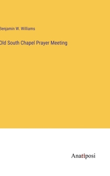 Hardcover Old South Chapel Prayer Meeting Book