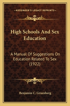 High Schools And Sex Education: A Manual Of Suggestions On Education Related To Sex