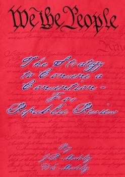 Paperback We the People: The Strategy to Convene a Convention - For Republic Review Book