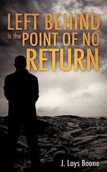 Paperback Left Behind is the Point of no Return Book