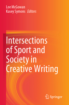 Paperback Intersections of Sport and Society in Creative Writing Book