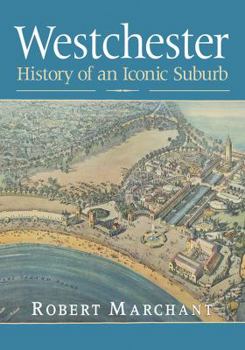 Paperback Westchester: History of an Iconic Suburb Book