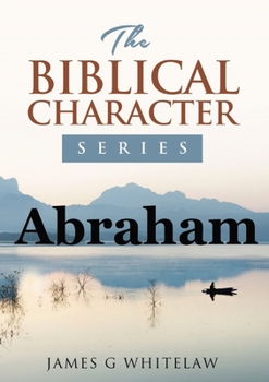 Paperback Abraham: The Biblical Character Series Book