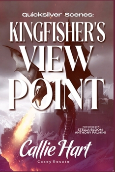 Quicksilver Scenes: Kingfisher's Viewpoint: The Fae and Alchemy Series