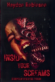 Paperback Inside Your Screams: Stories of Restless Terror Book