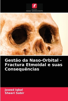 Paperback Gestão da Naso-Orbital - Fractura Etmoidal e suas Consequências [Portuguese] Book