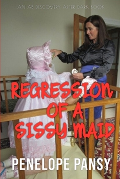 Paperback Regression of a Sissy Maid: An ABDL/Regression/Spanking novel Book