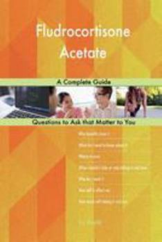 Paperback Fludrocortisone Acetate; A Complete Guide Book