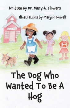 Paperback The Dog Who Wanted To Be A Hog Book