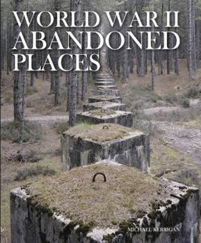 Hardcover World War II Abandoned Places Book