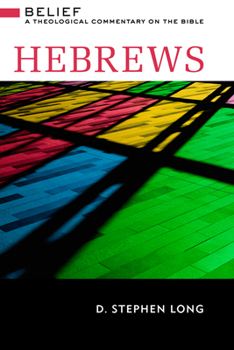 Hardcover Hebrews: Belief: A Theological Commentary on the Bible Book