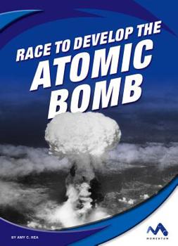 Library Binding Race to Develop the Atomic Bomb Book